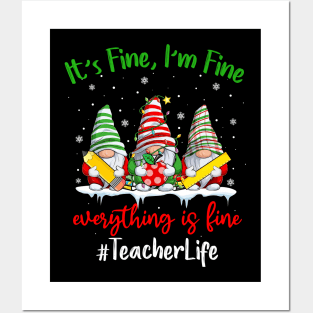 I'm Fine Everything Is Fine Teacher Life Gnome Christmas Posters and Art